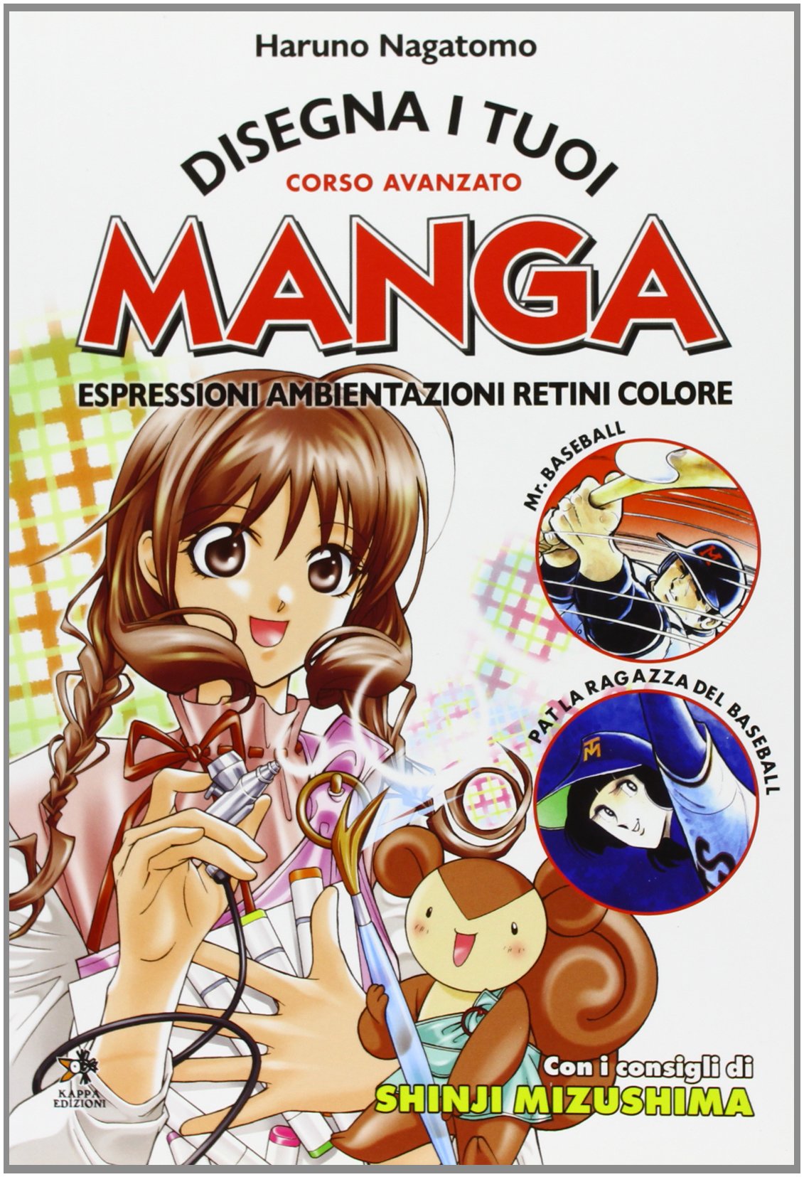 Disegna i tuoi manga. Espressioni, ambientazioni, retini, colore. Ediz. illustrata book