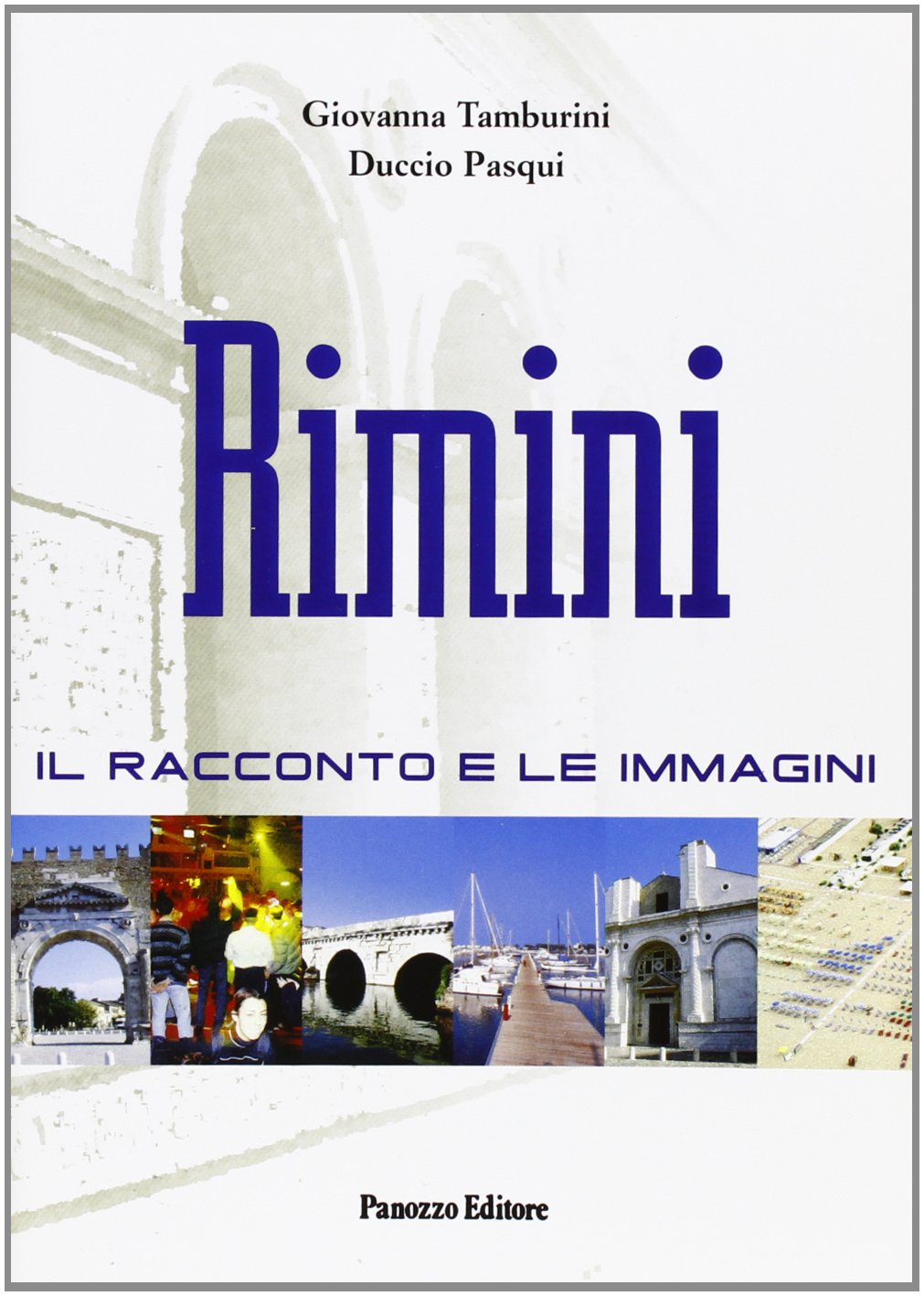 Rimini. Il racconto, le immagini book