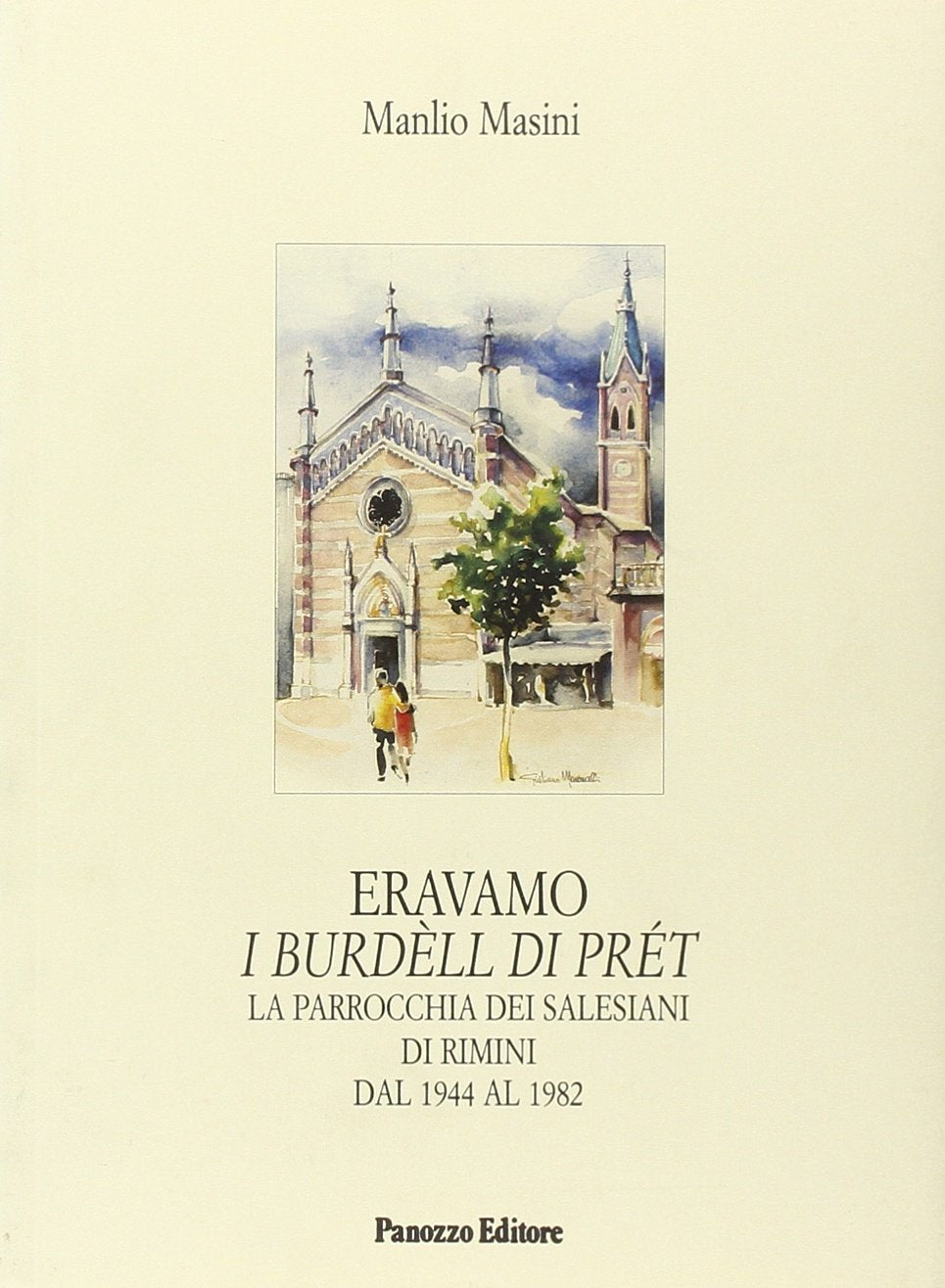 Eravamo i burdèll di prét. La parrocchia dei salesiani di Rimini dal 1944 al 1982 (Microstorie) Religion & Esotericism