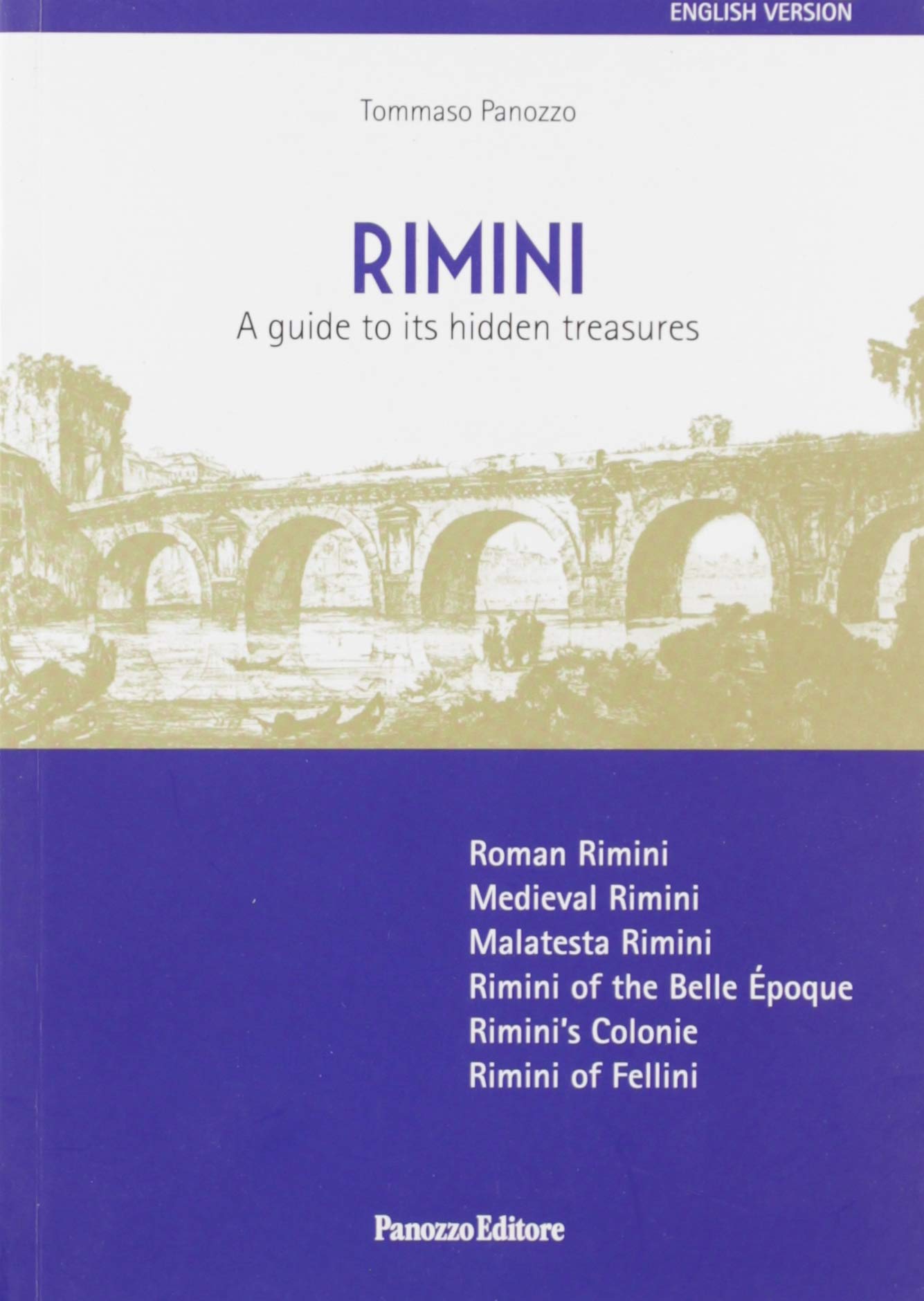 Rimini. A guide to its hidden treasures Leisure, Home & Garden