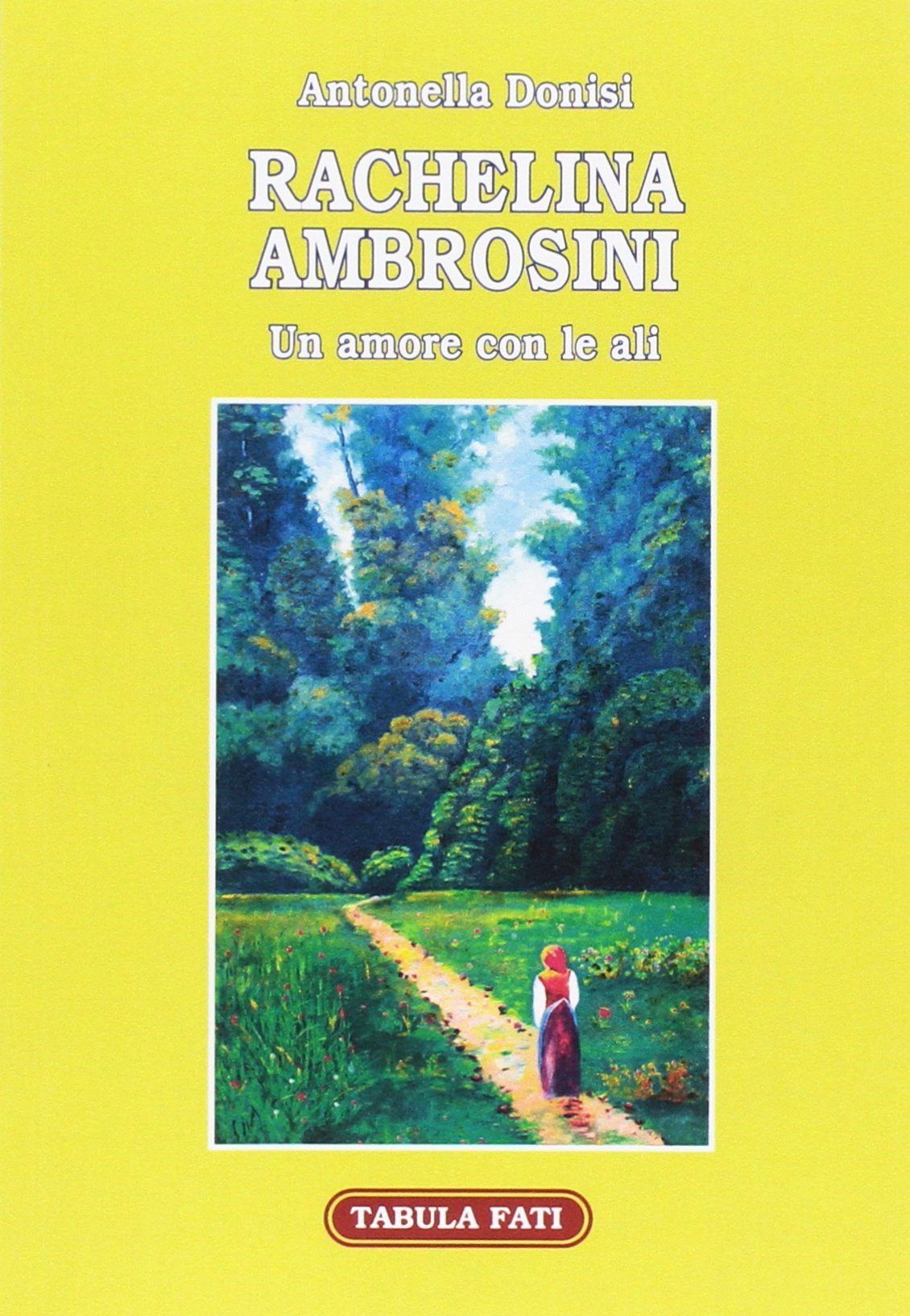 Rachelina Ambrosini. Un amore con le ali book