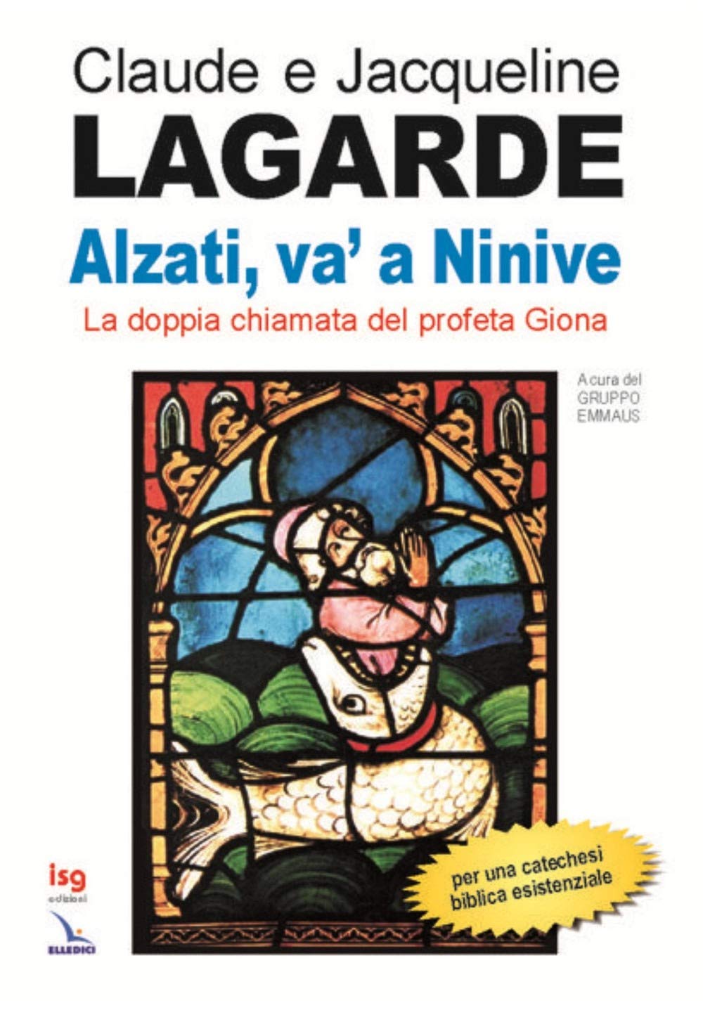 Alzati, va' a Ninive. La doppia chiamata del profeta Giona book
