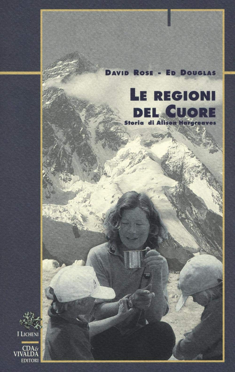 Le regioni del cuore. Storia di Alison Hargreaves book