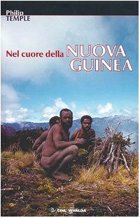 Nel cuore della Nuova Guinea (Le tracce) Leisure, Home & Garden