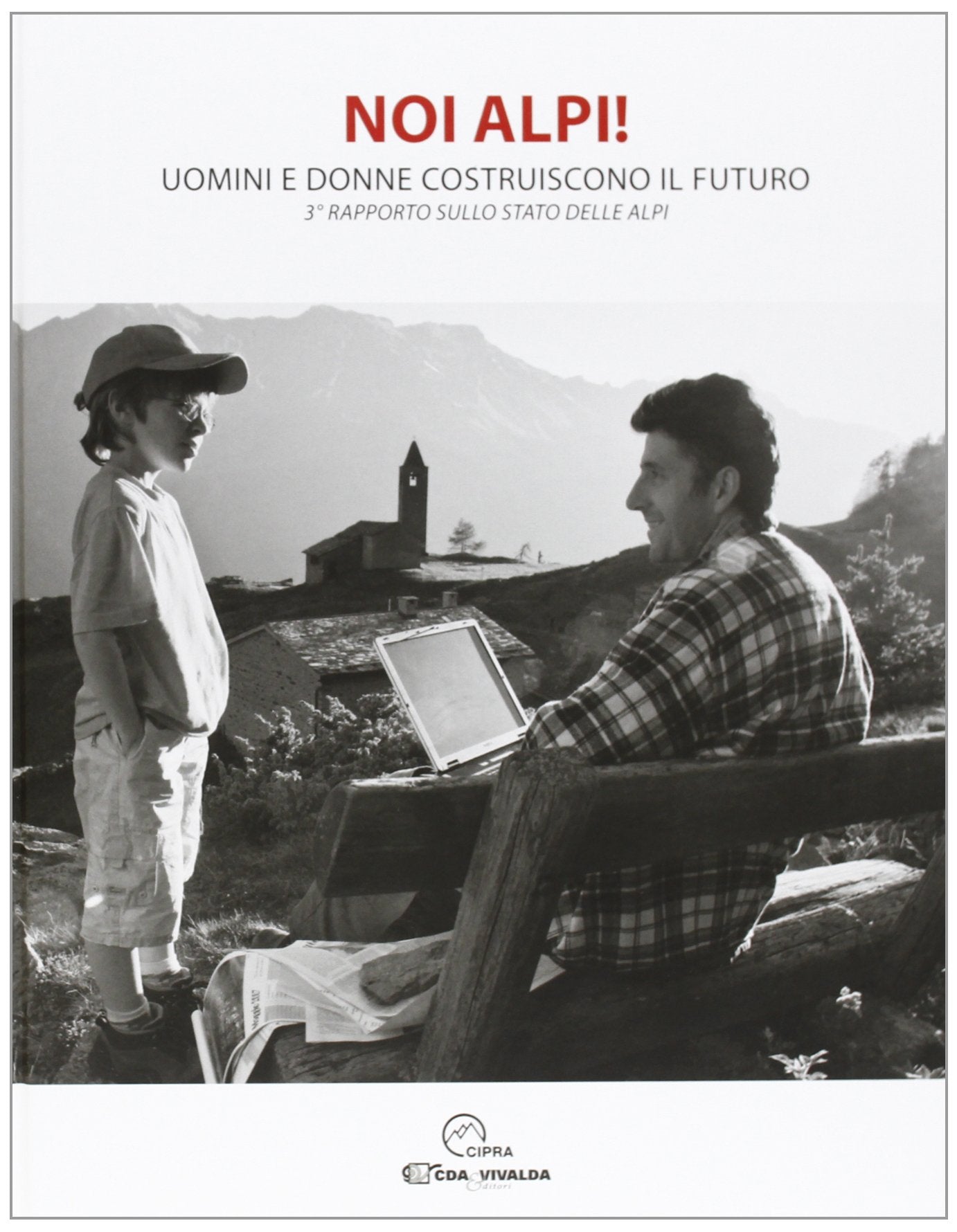 Noi Alpi! Uomini e donne costruiscono il futuro. Terzo rapporto sullo stato delle Alpi (Fuori linea) Geology & Geography