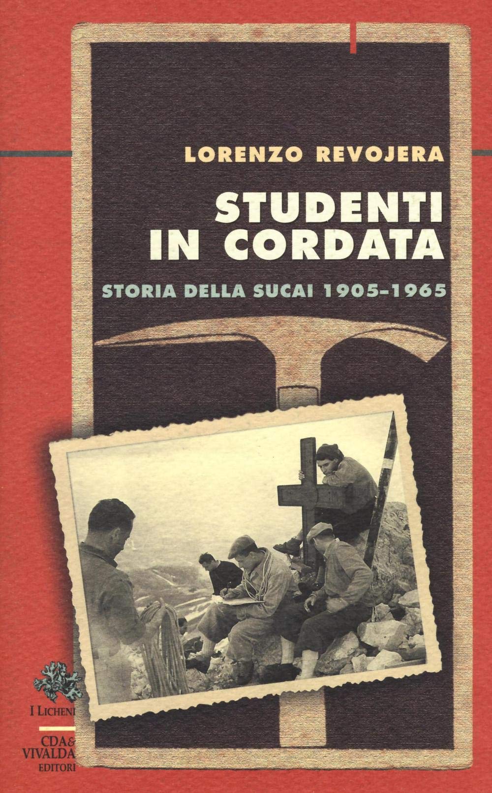 Studenti in cordata. Storia della SUCAI 1905-1965 Leisure & Fun