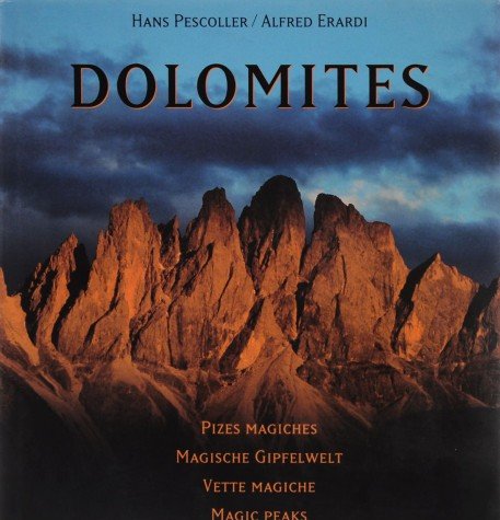 Dolomites. Vette magiche. Libro di fotografie sulle Dolomiti Travel