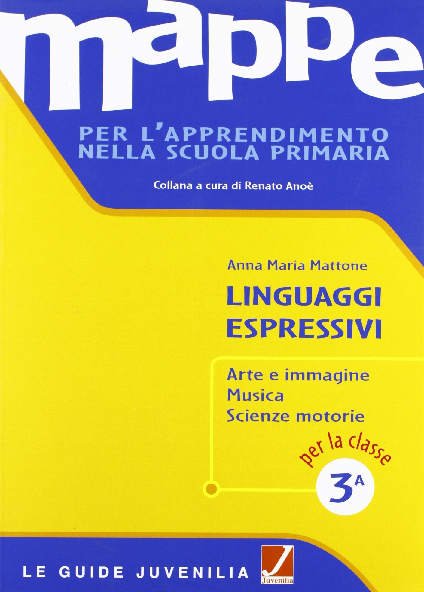 Mappe per l'apprendimento nella scuola primaria. Linguaggi espressivi (Vol. 3) book