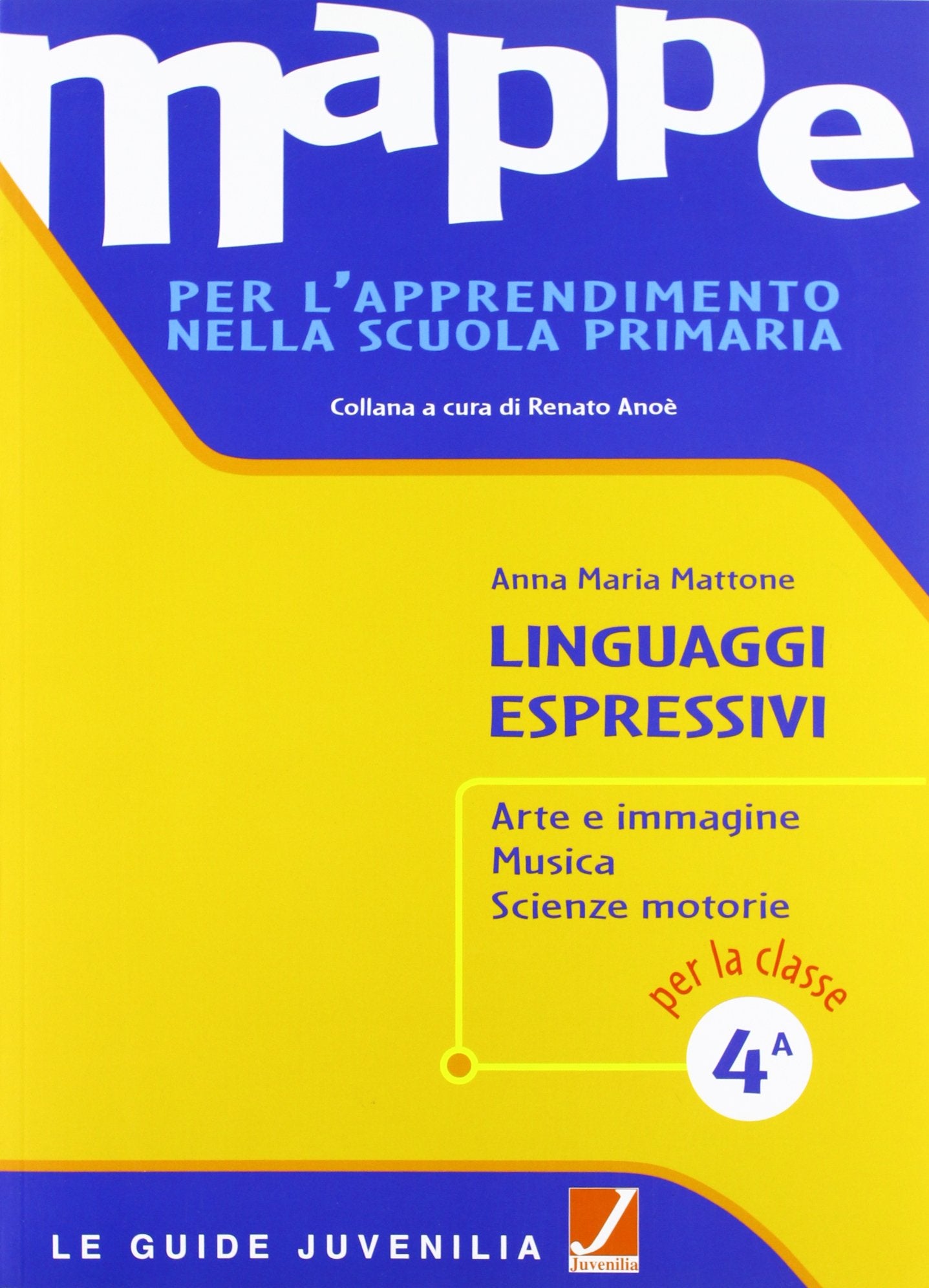 Mappe per l'apprendimento nella scuola primaria. Linguaggi espressivi (Vol. 4) book