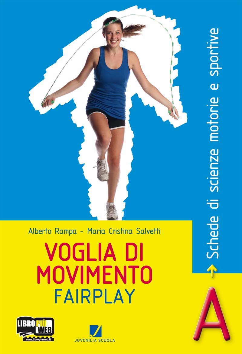 Voglia di movimento. Per le Scuole superiori. Con espansione online Professional & Reference Books