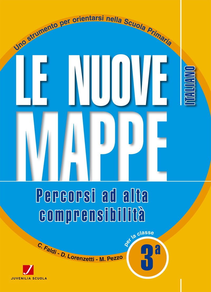 Le nuove mappe. Percorsi ad alta comprensibilità. Italiano. Per la 3ª classe elementare book