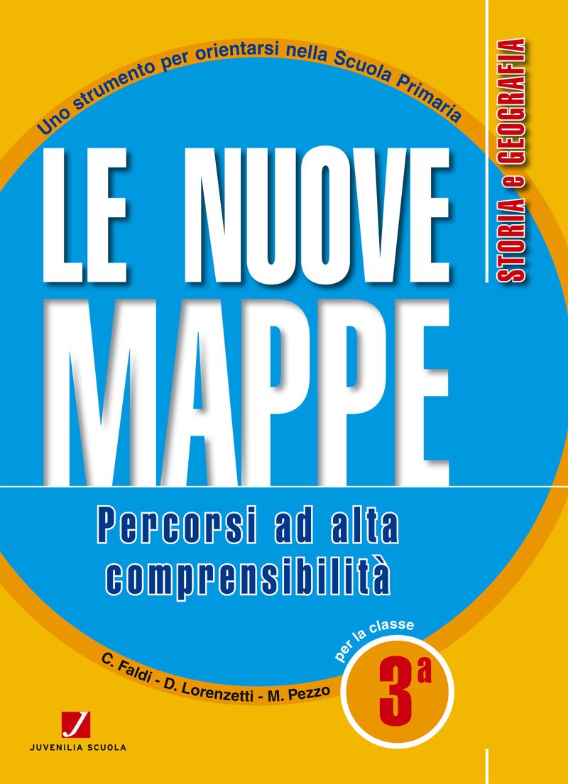Le nuove mappe. Percorsi ad alta comprensibilità. Storia e geografia. Per la 3ª classe elementare book