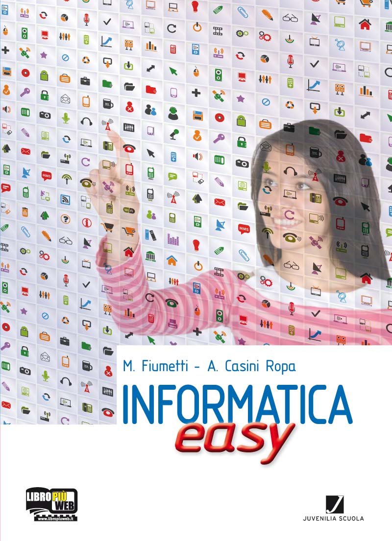 Informatica easy. Volume unico. Per le Scuole superiori. Con espansione online Professional & Reference Books