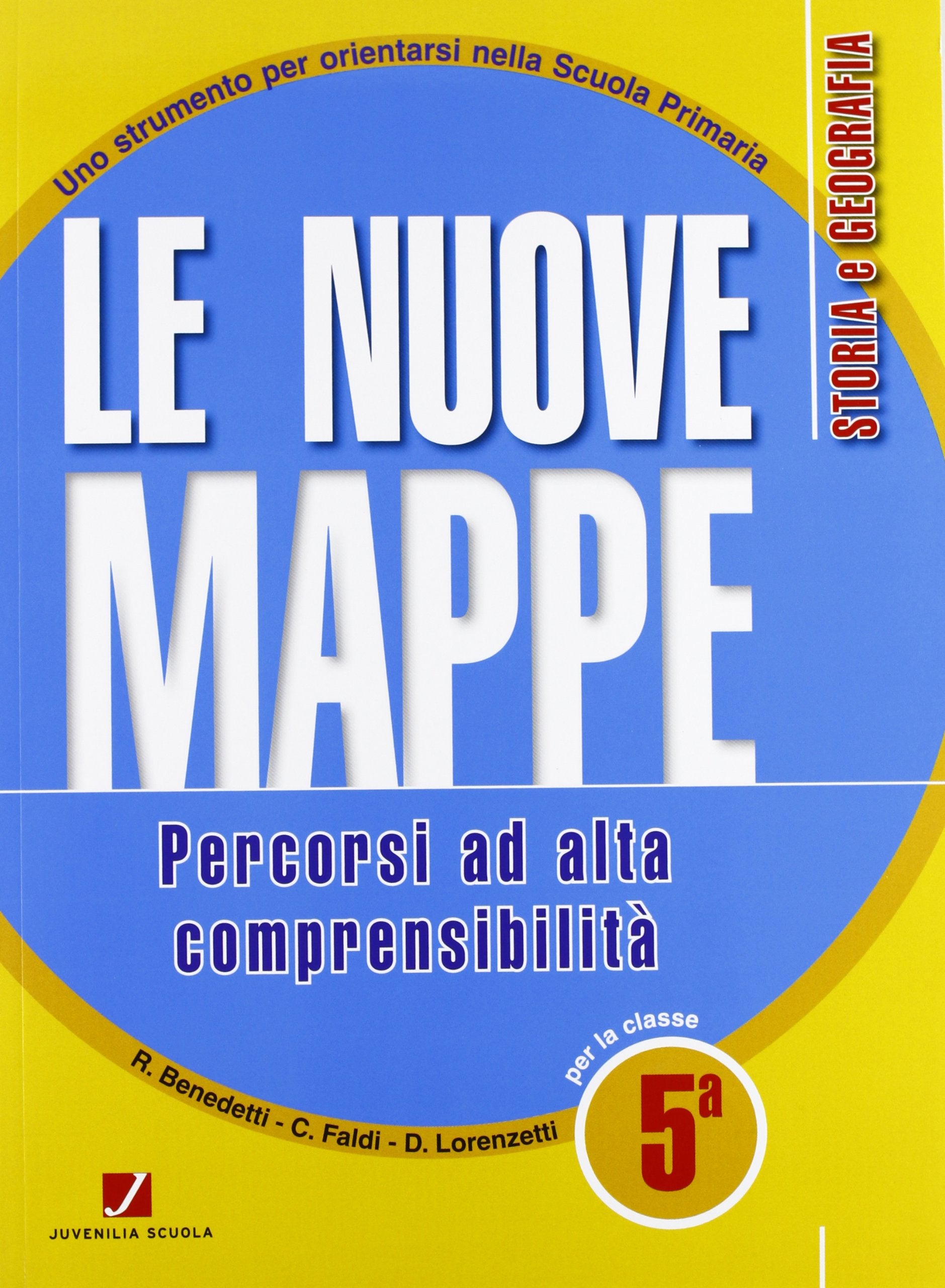 Le nuove mappe. Percorsi ad alta comprensibilità. Storia e geografia. Per la 5ª classe elementare book