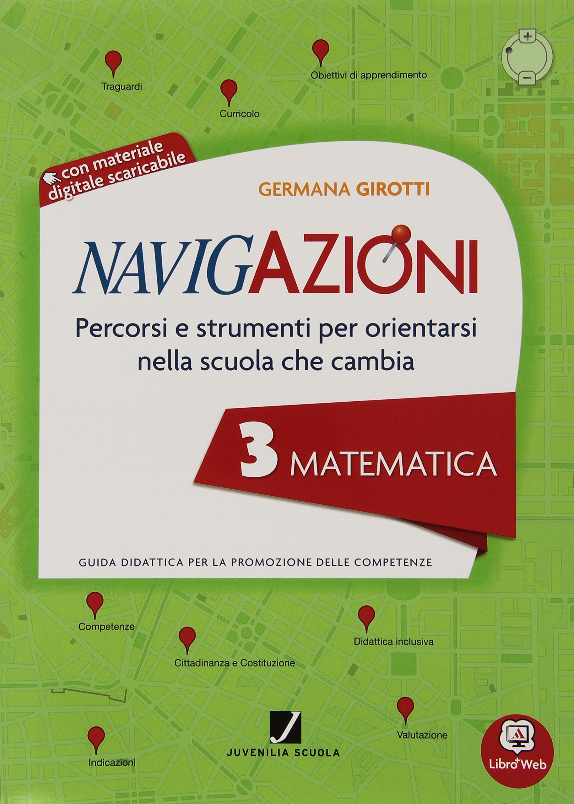 Navigazioni. Matematica. Mappe per orientarsi nella scuola che cambia. Per la 3ª classe elementare. Con CD-ROM. Con espansione online book