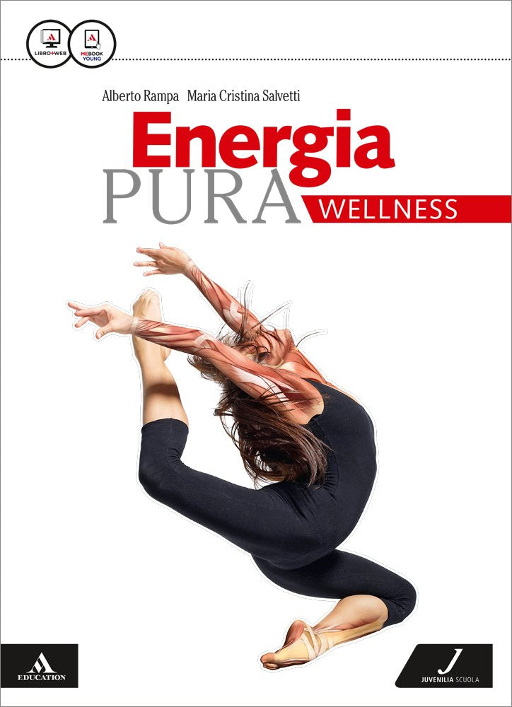 Energia pura. Wellness. Per le Scuole superiori. Con e-book. Con espansione online Professional & Reference Books