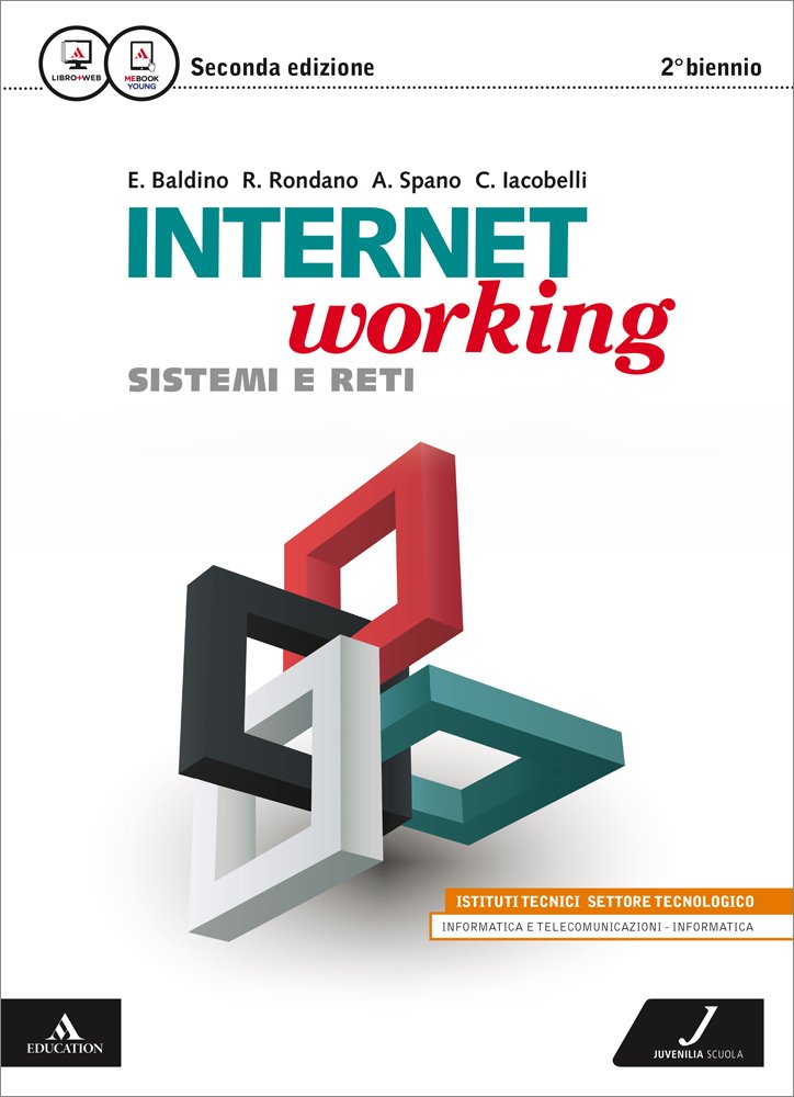 Internetworking. Vol. unico. Per le Scuole superiori. Con e-book. Con espansione online Professional & Reference Books