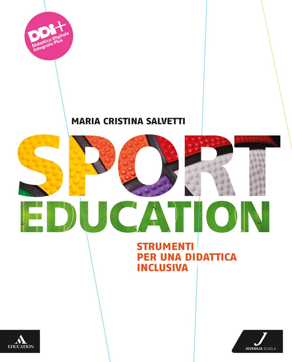 Sport education. Strumenti per una didattica inclusiva. Per la Scuola media. Con e-book. Con espansione online book