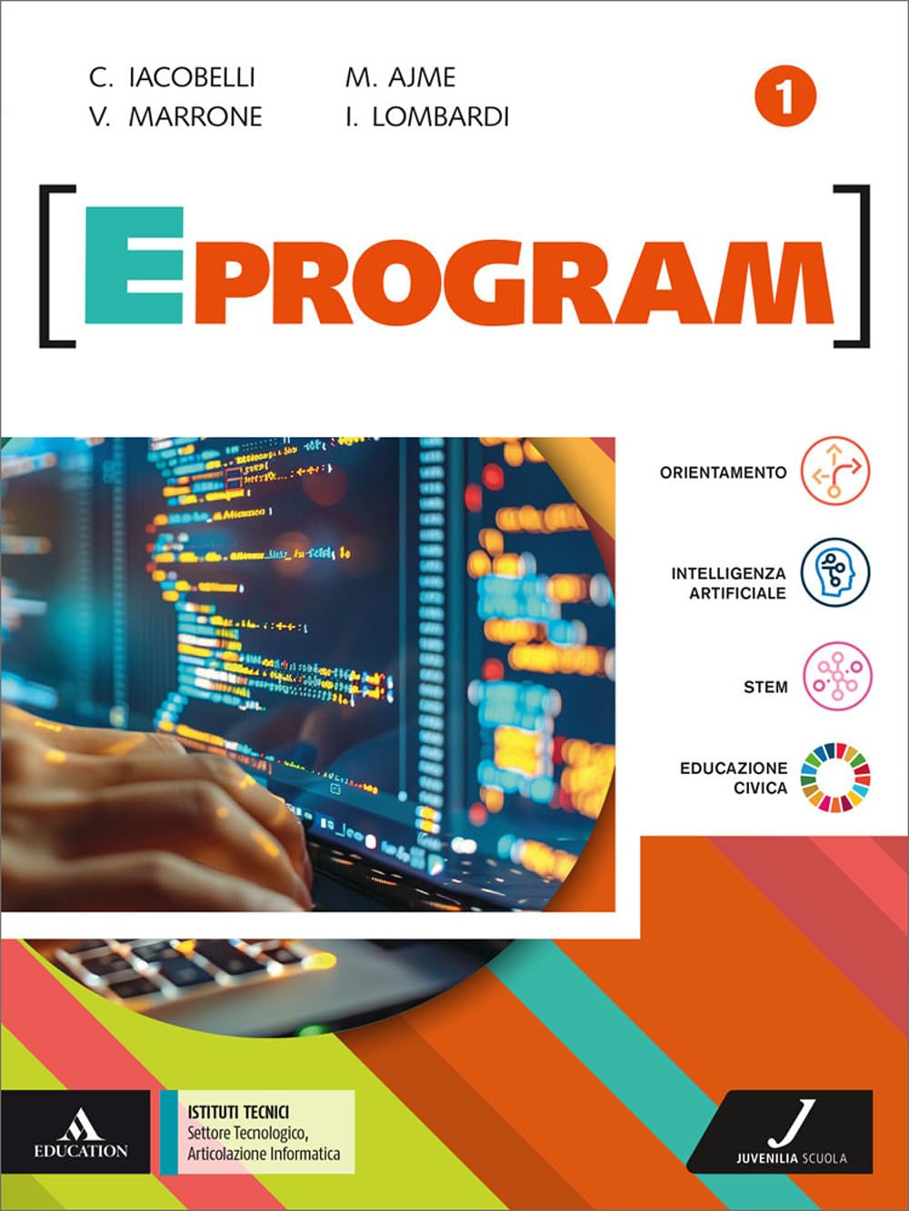 Eprogram. Settore Tecnologico, Articolazione Informatica. Per gli Ist. tecnici e professionali. Con e-book. Con espansione online (Vol. 1) book