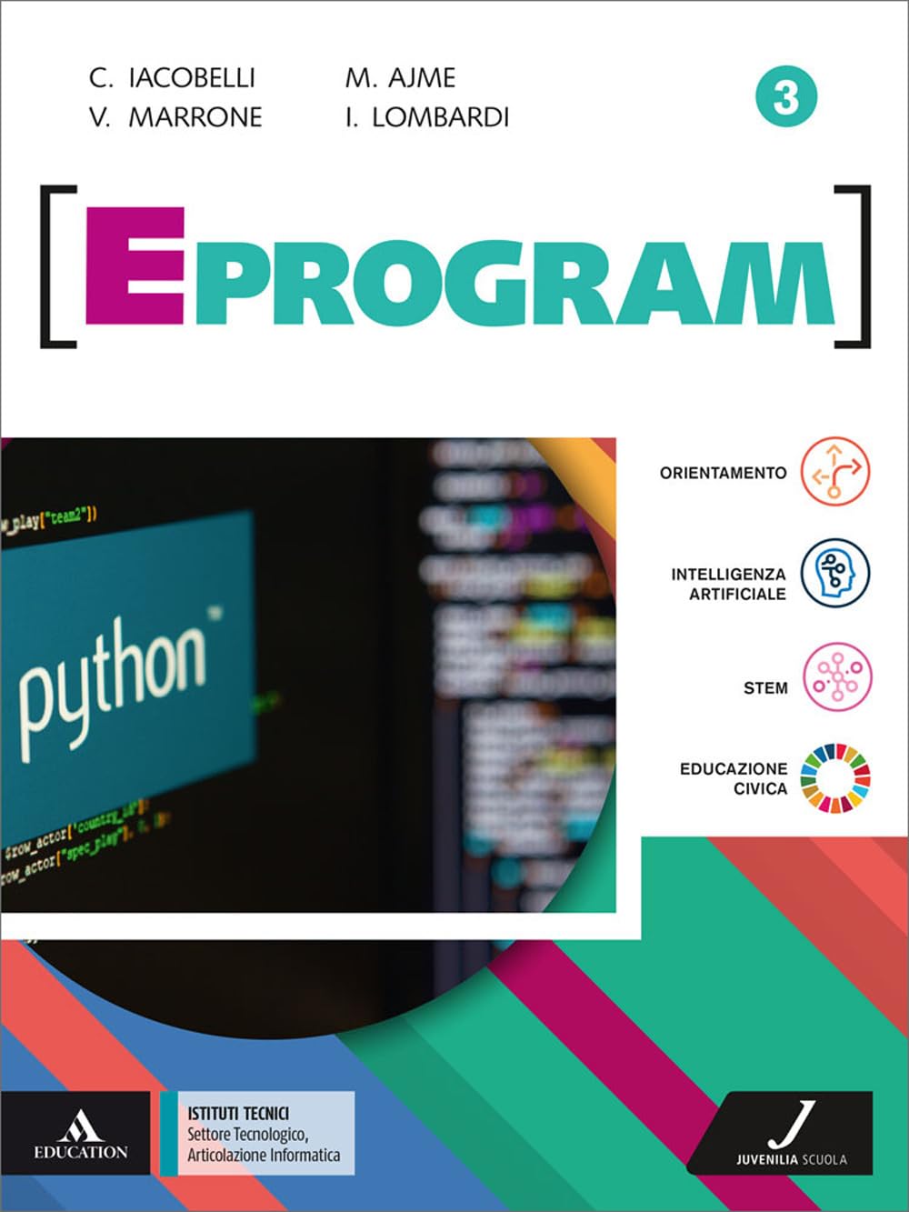 Eprogram. Con Informatica, Esame di Stato. Settore Tecnologico, Articolazione Informatica. Per gli Ist. tecnici e professionali. Con e-book. Con espansione online (Vol. 3) book
