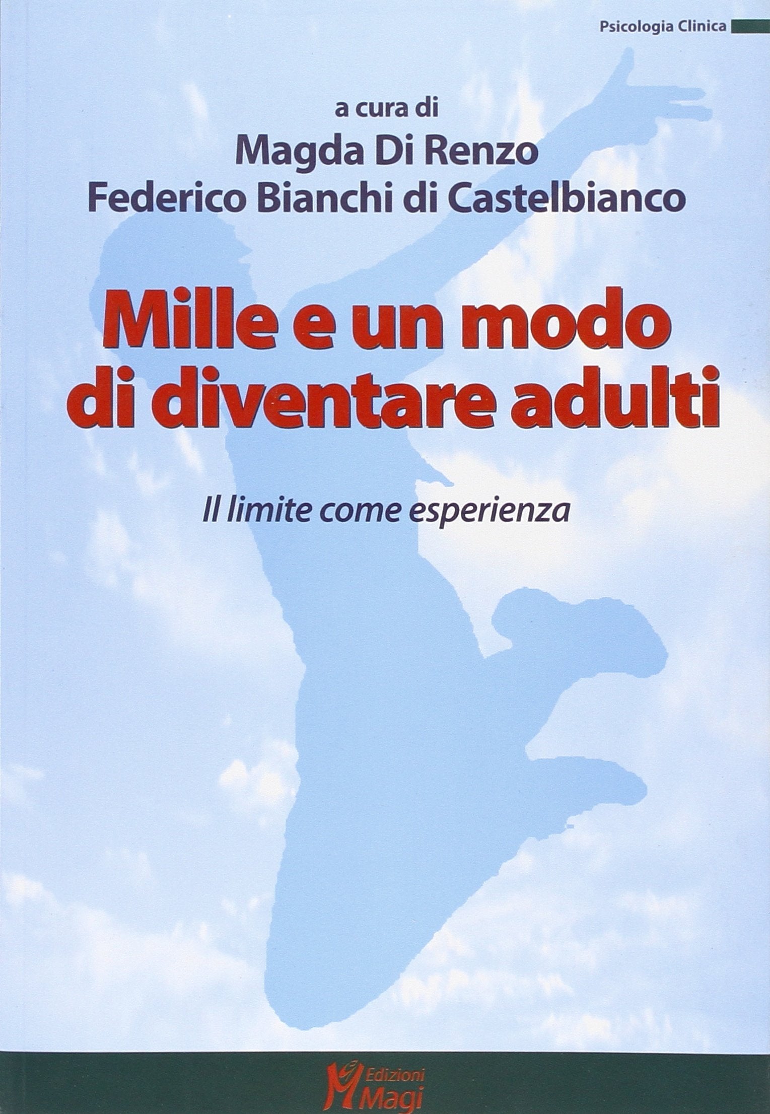 Mille e un modo di diventare adulti. Il limite come esperienza book