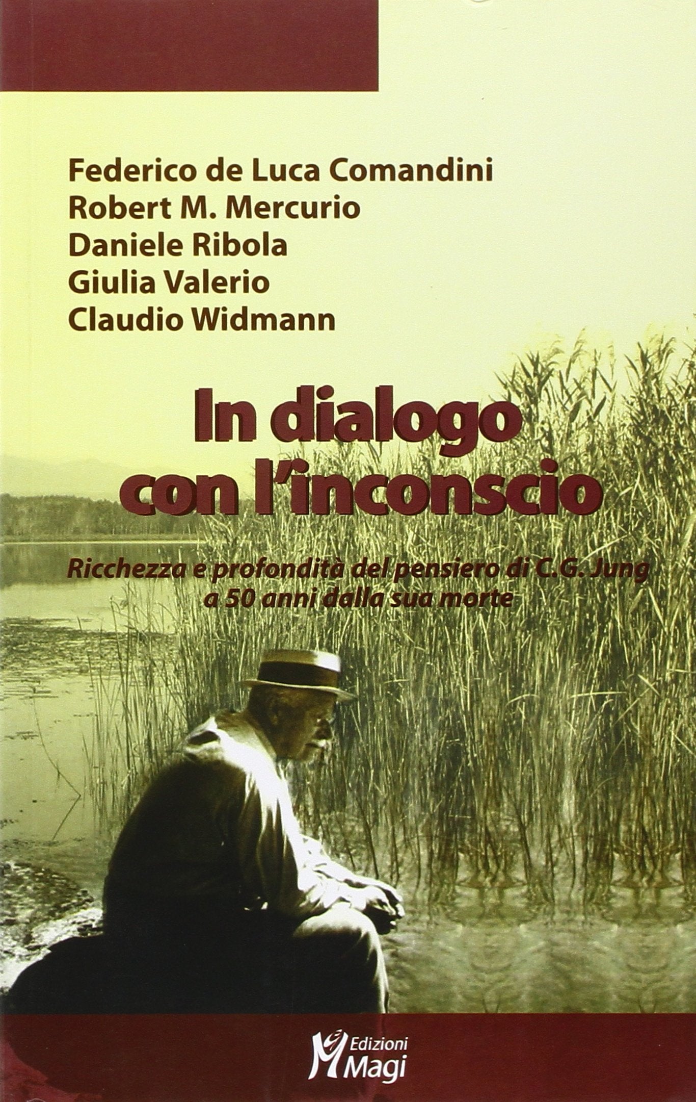 In dialogo con l'inconscio. Ricchezza e profondità del pensiero in C. G. Jung a 50 anni dalla sua morte (Lecturae) Psychology
