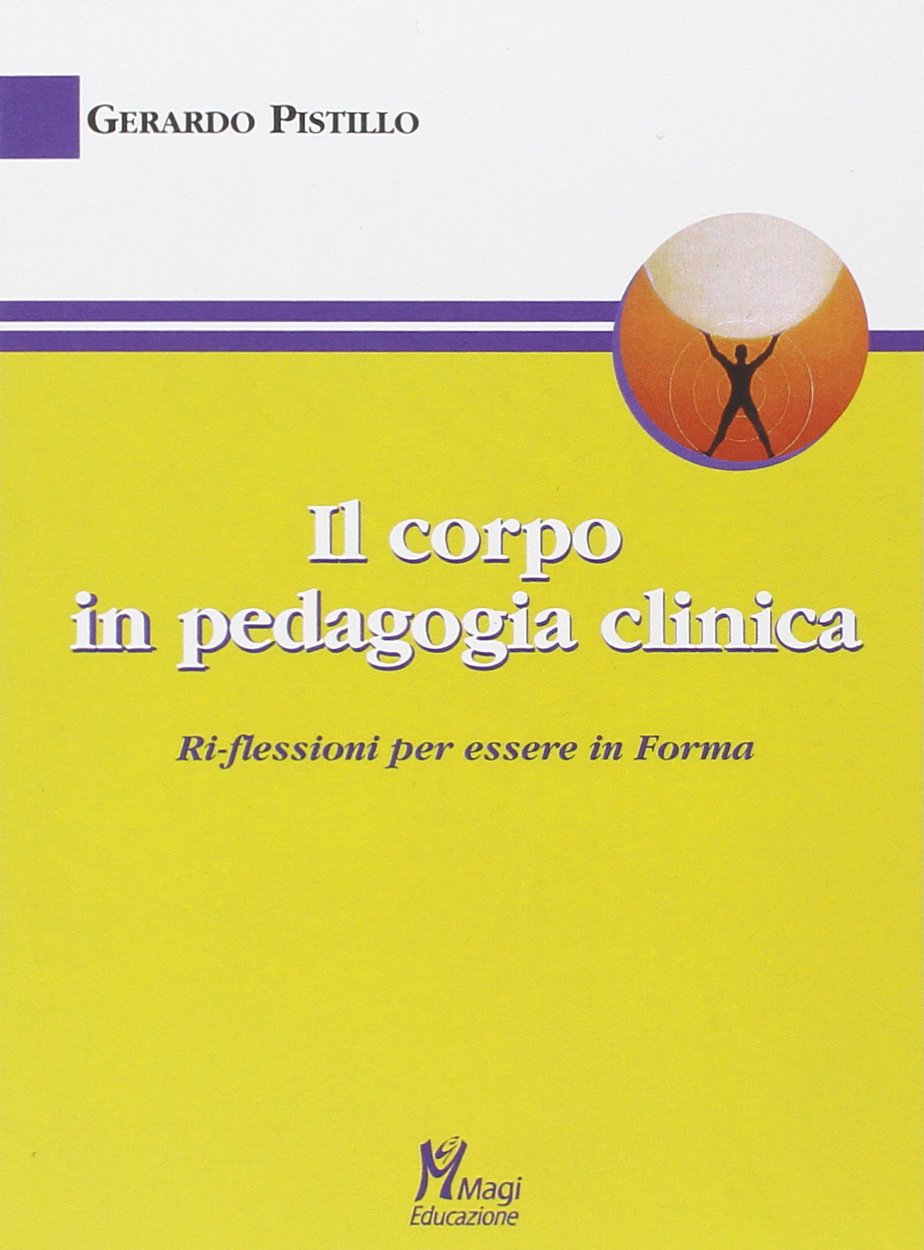 Il corpo in pedagogia clinica.Ri-flessioni per essere in forma book