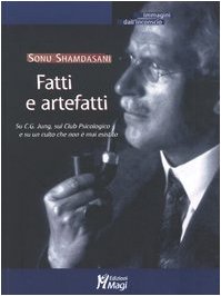 Fatti e artefatti. Su C. G. Jung, sul Club Psicologico e su un culto che non è mai esistito Psychology