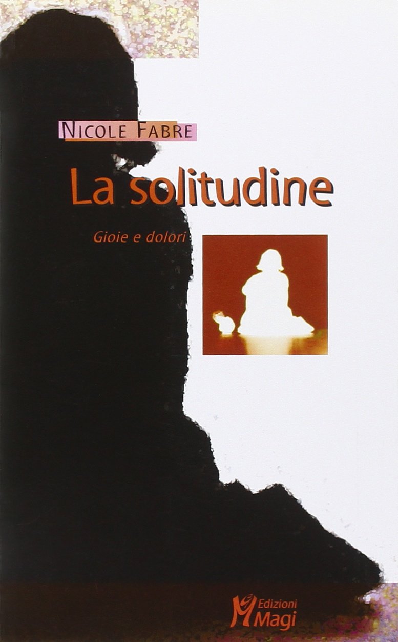 La solitudine. Gioie e dolori (Lecturae) Books
