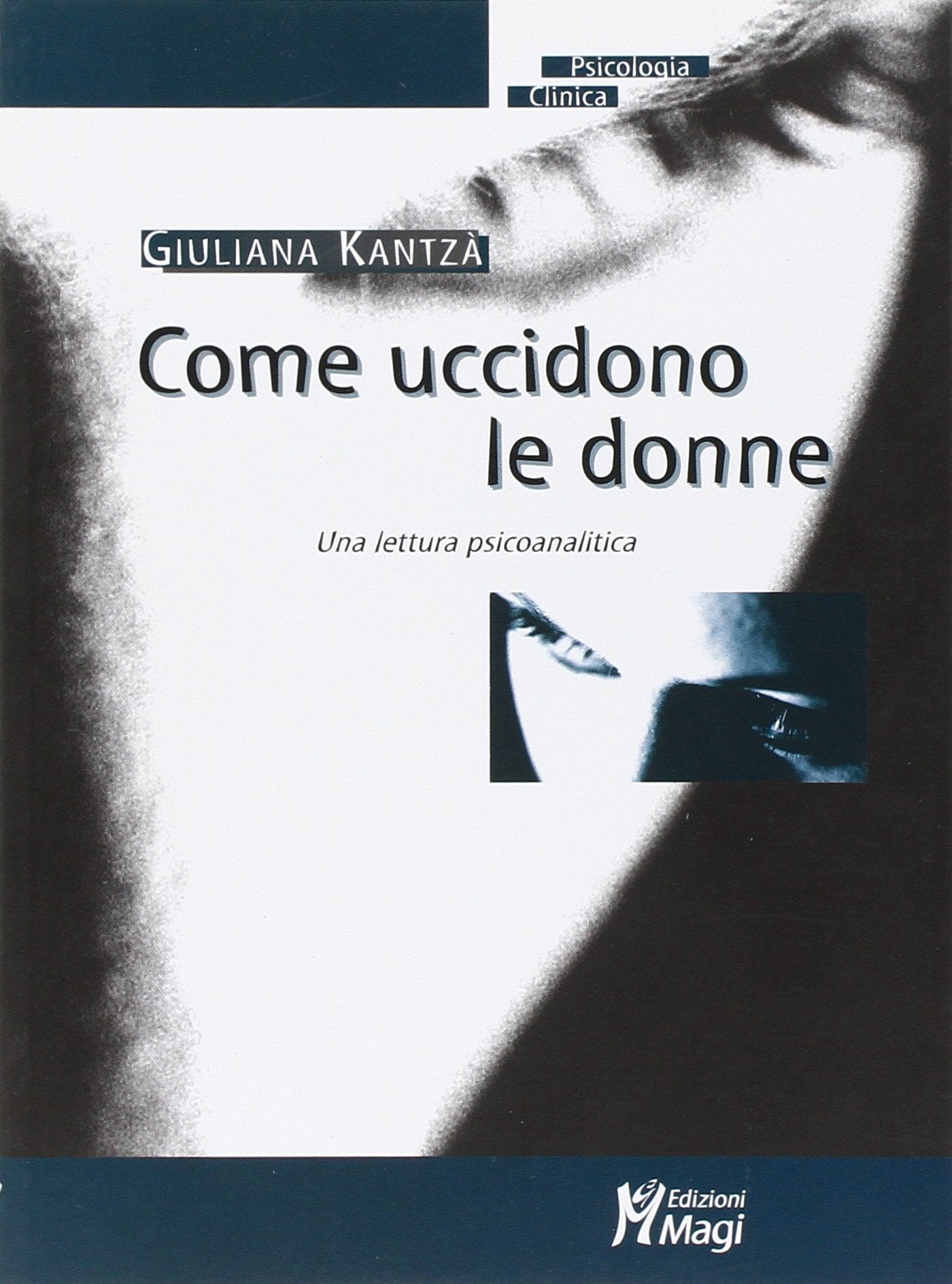 Come uccidono le donne. Una lettura psicoanalitica book