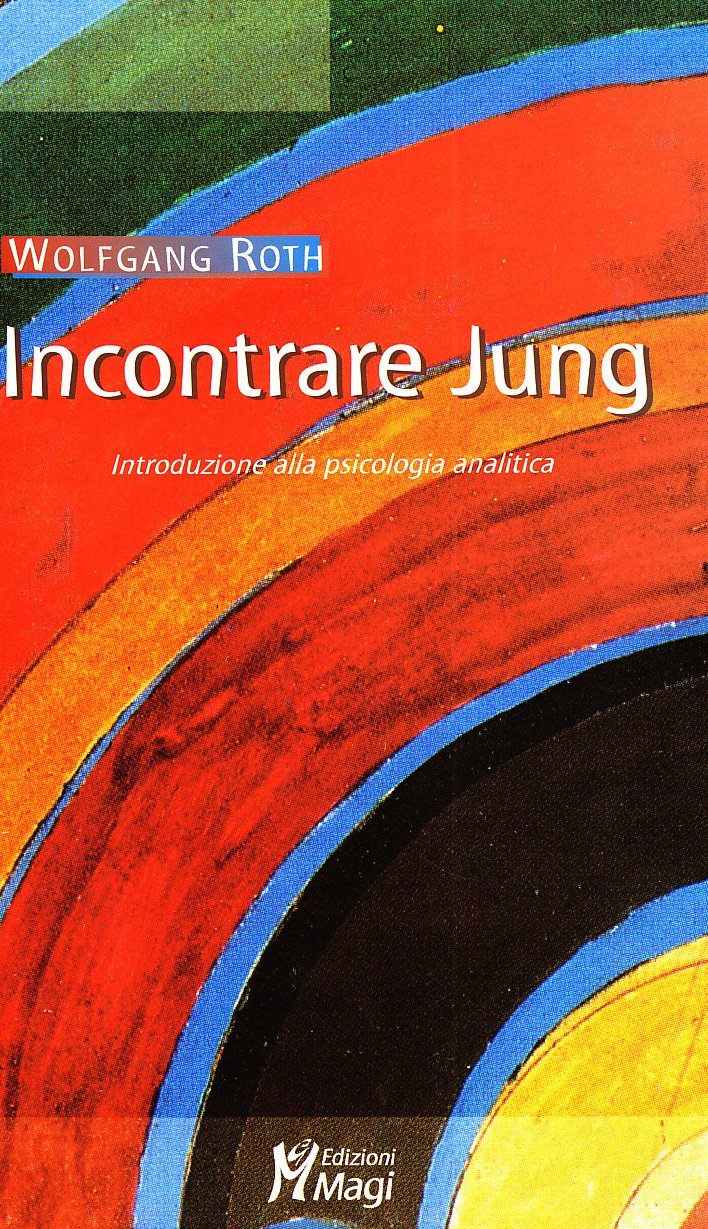 Incontrare Jung. Introduzione alla psicologia analitica book