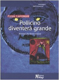Pollicino diventerà grande. Racconti che fanno crescere book