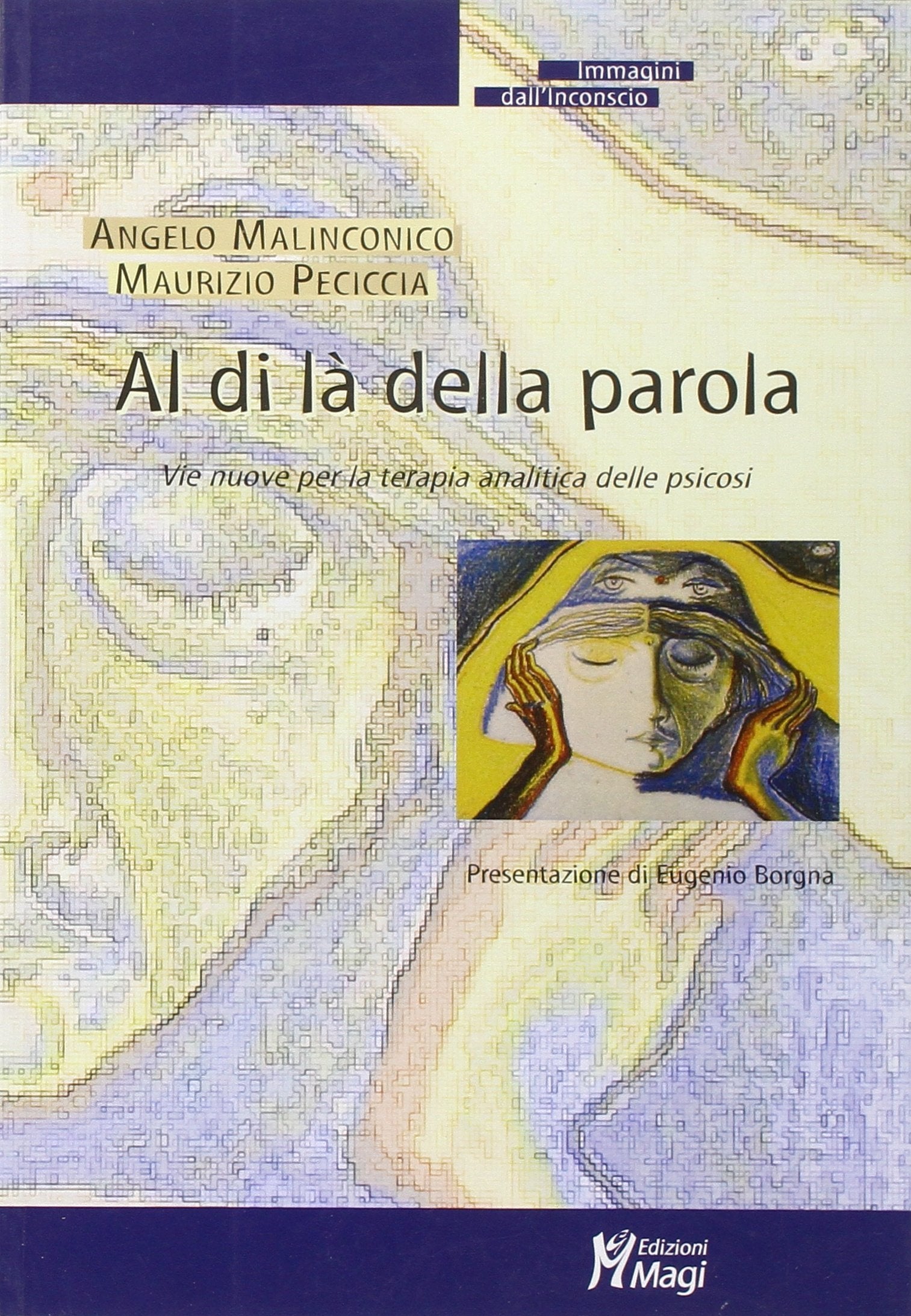 Al di là della parola. Vie nuove per la terapia analitica delle psicosi book