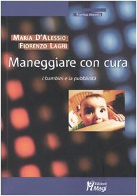 Maneggiare con cura. I bambini e la pubblicità book