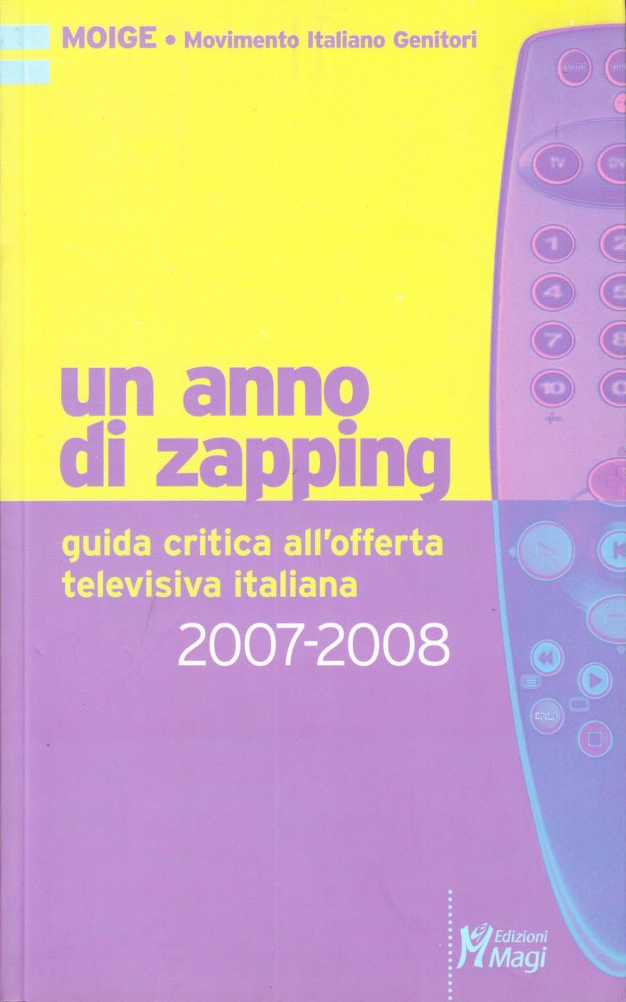 Un anno di zapping. Guida critica all'offerta televisiva italiana (2007-2008) book