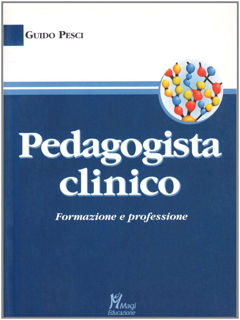 Pedagogista clinico. Formazione e professione book