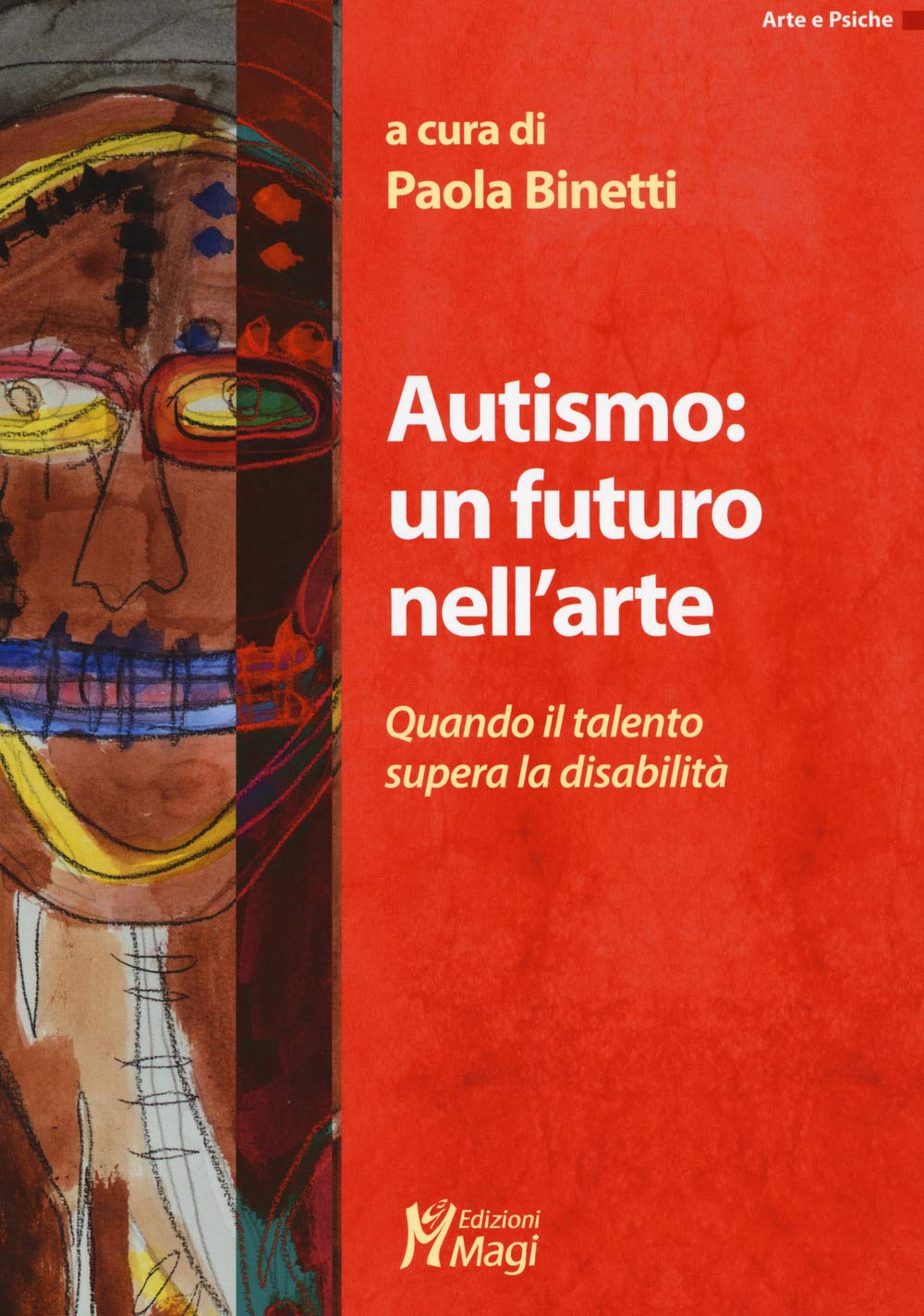 Autismo: un futuro nell'arte. Quando il talento supera la disabilità book