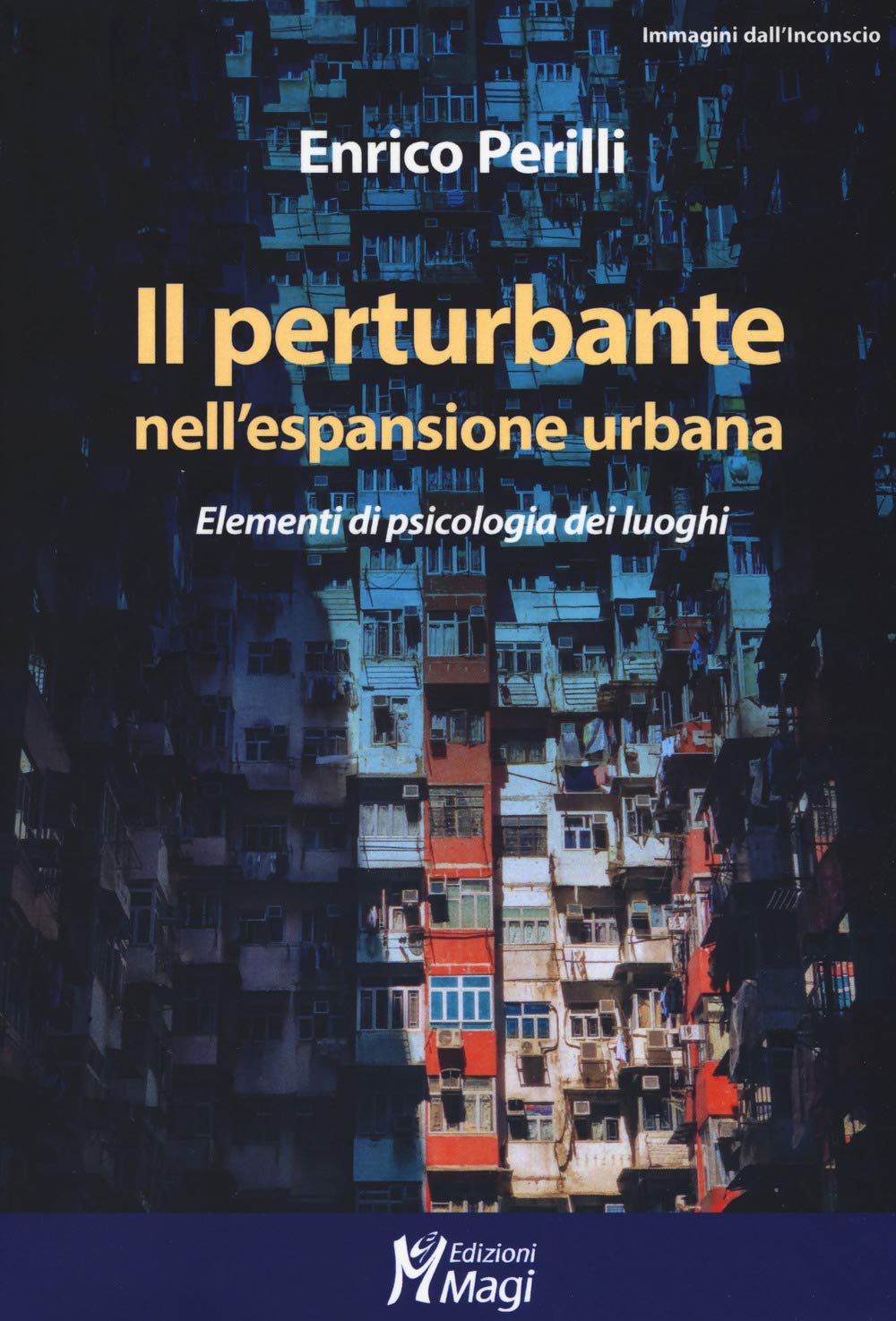 Il perturbante nell'espansione urbana. Elementi di psicologia dei luoghi book