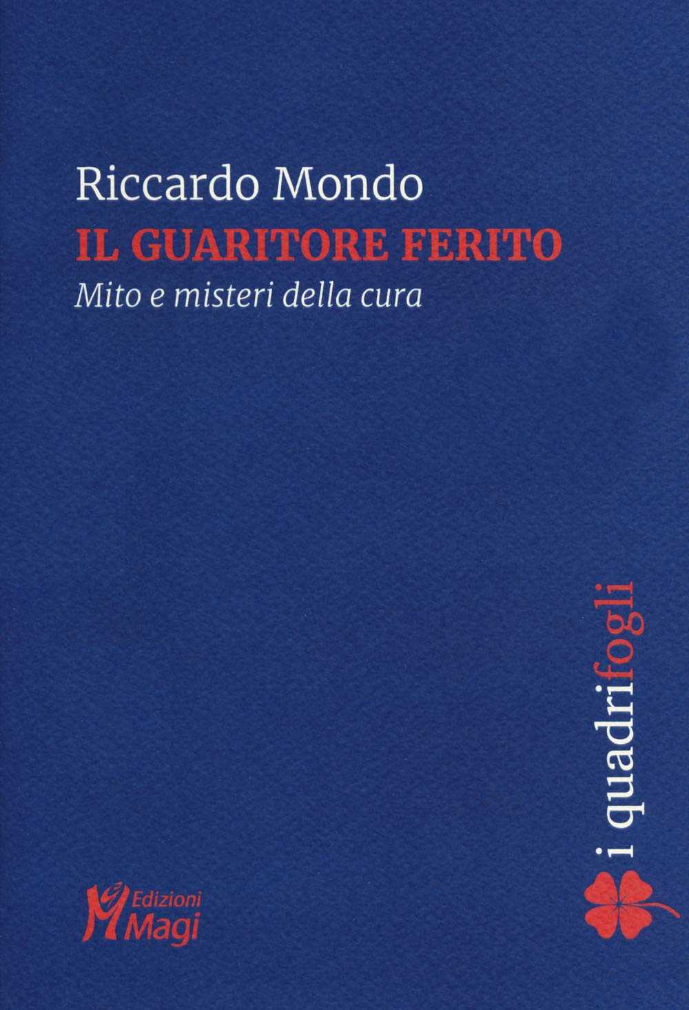 Il guaritore ferito. Mito e misteri della cura book
