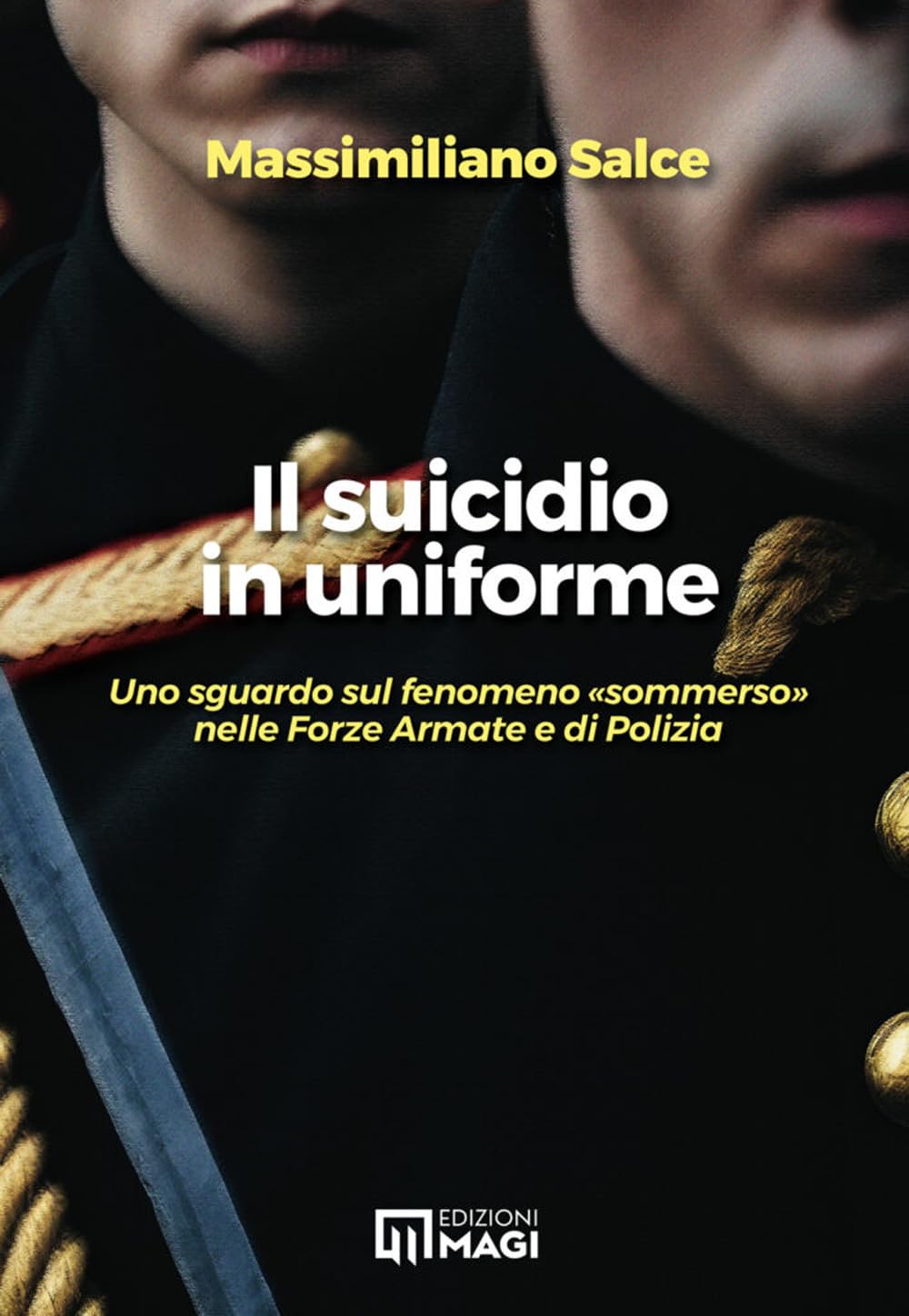Il suicidio in uniforme. Uno sguardo sul fenomeno «sommerso» nelle forze armate e di polizia Social Sciences