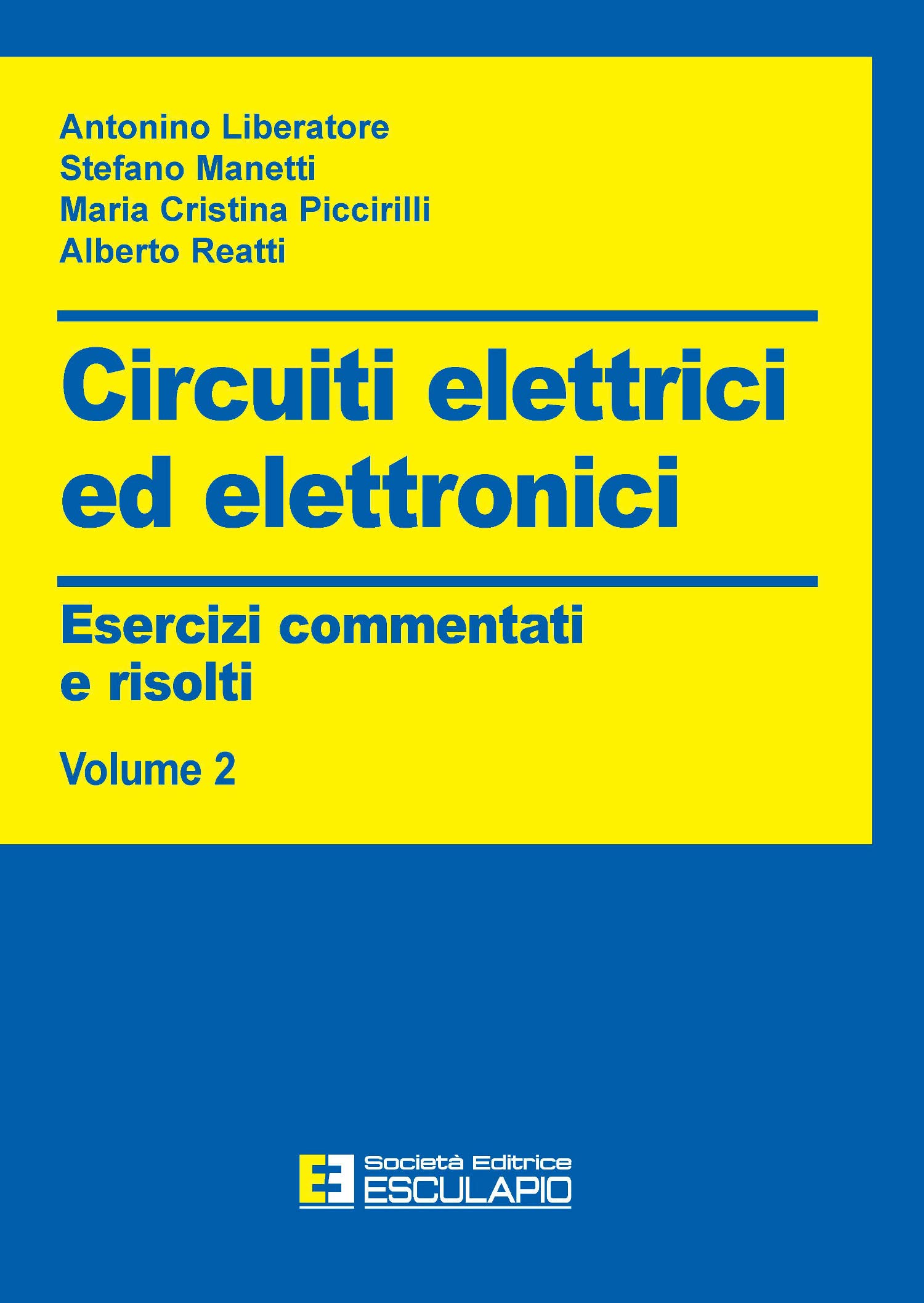 Circuiti elettrici ed elettronici. Esercizi commentati e risolti Business & Technology