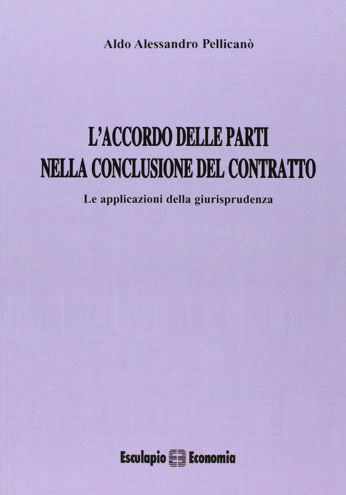 L'accordo delle parti nella conclusione del contratto. Le applicazioni della giurisprudenza book