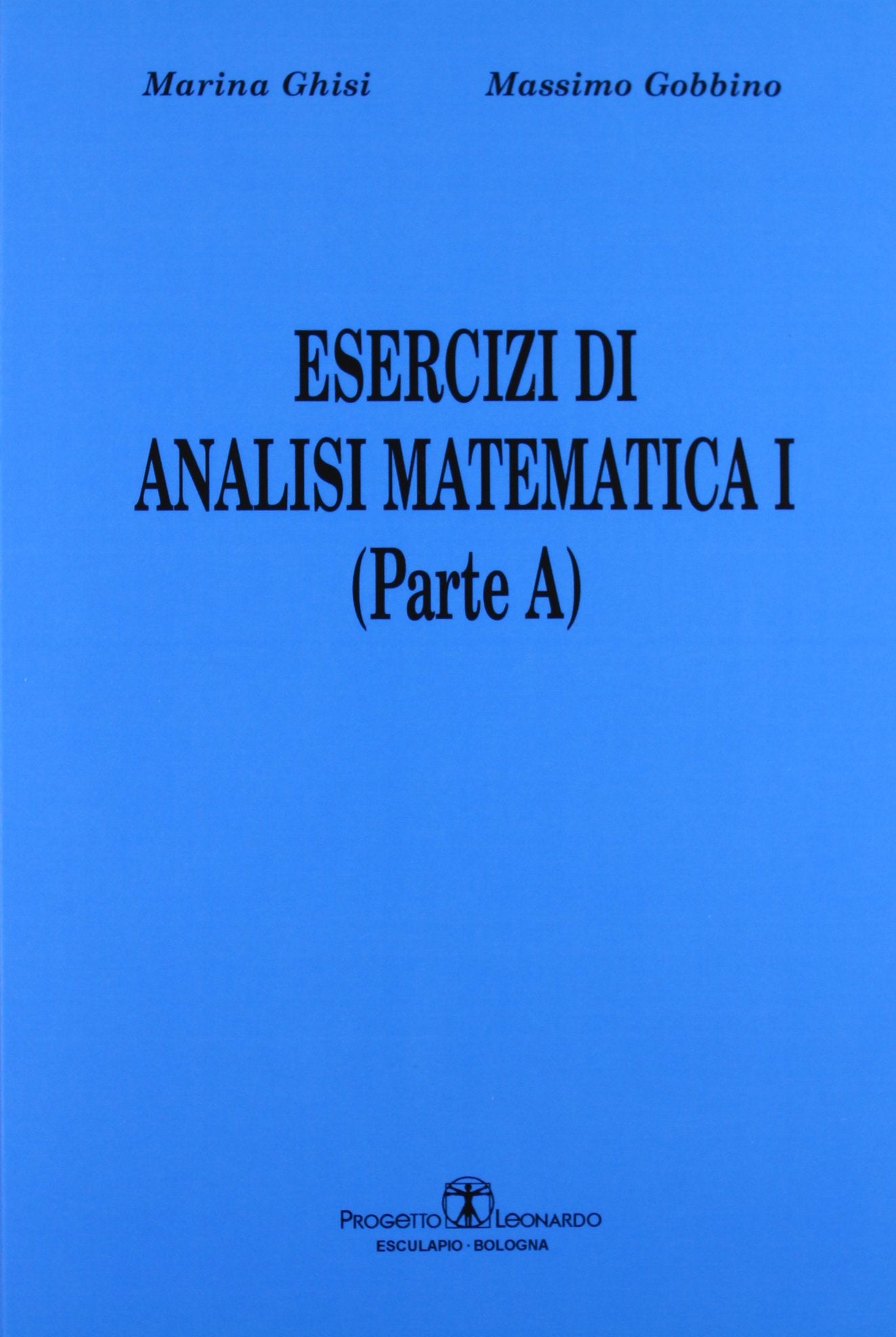 Esercizi di analisi matematica I. Parte A (Vol. 1) book