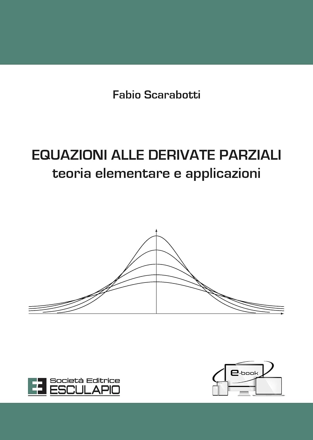 Equazioni alle derivate parziali: Teoria elementare e applicazioni Mathematics