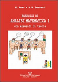 Esercizi di analisi matematica con elementi di teoria (Vol. 1) Mathematics