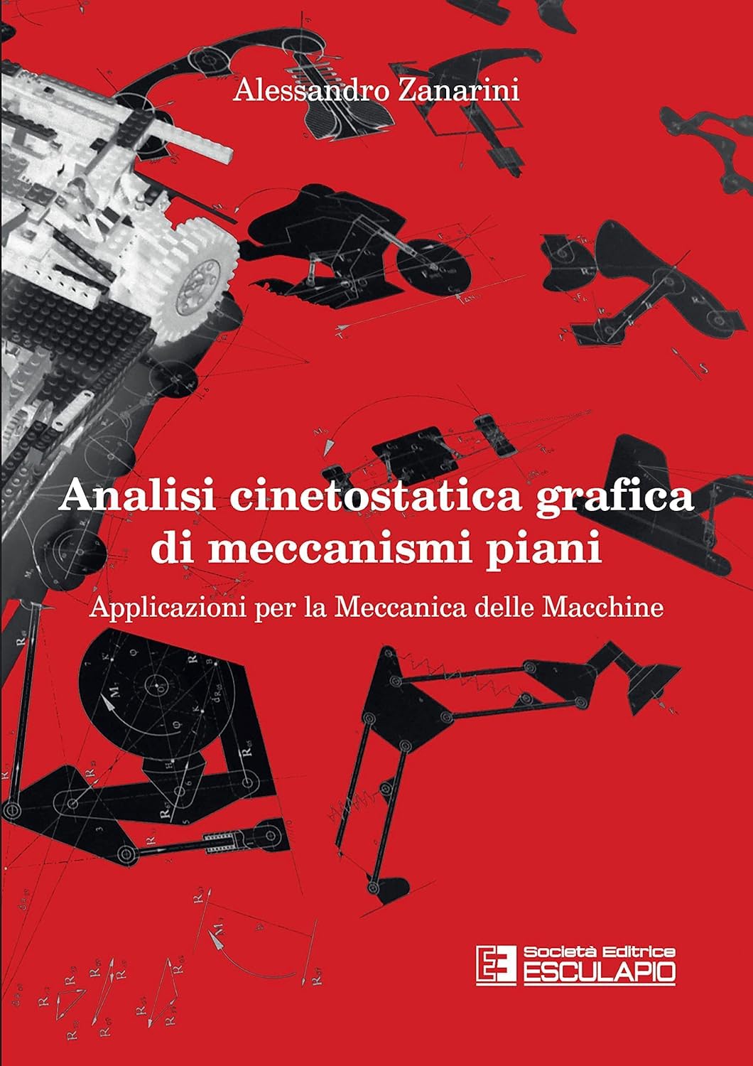 Analisi cinetostatica grafica di meccanismi piani. Applicazioni per la meccanica delle macchine book