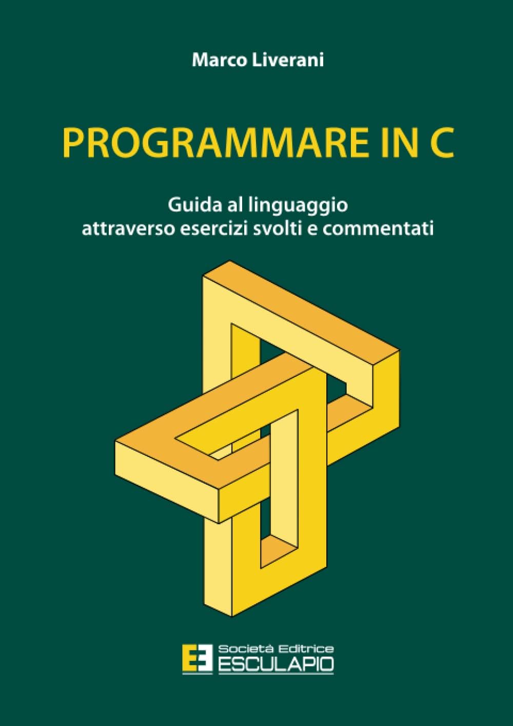 Programmare in C. Guida al linguaggio attraverso esercizi svolti e commentati Computer Science