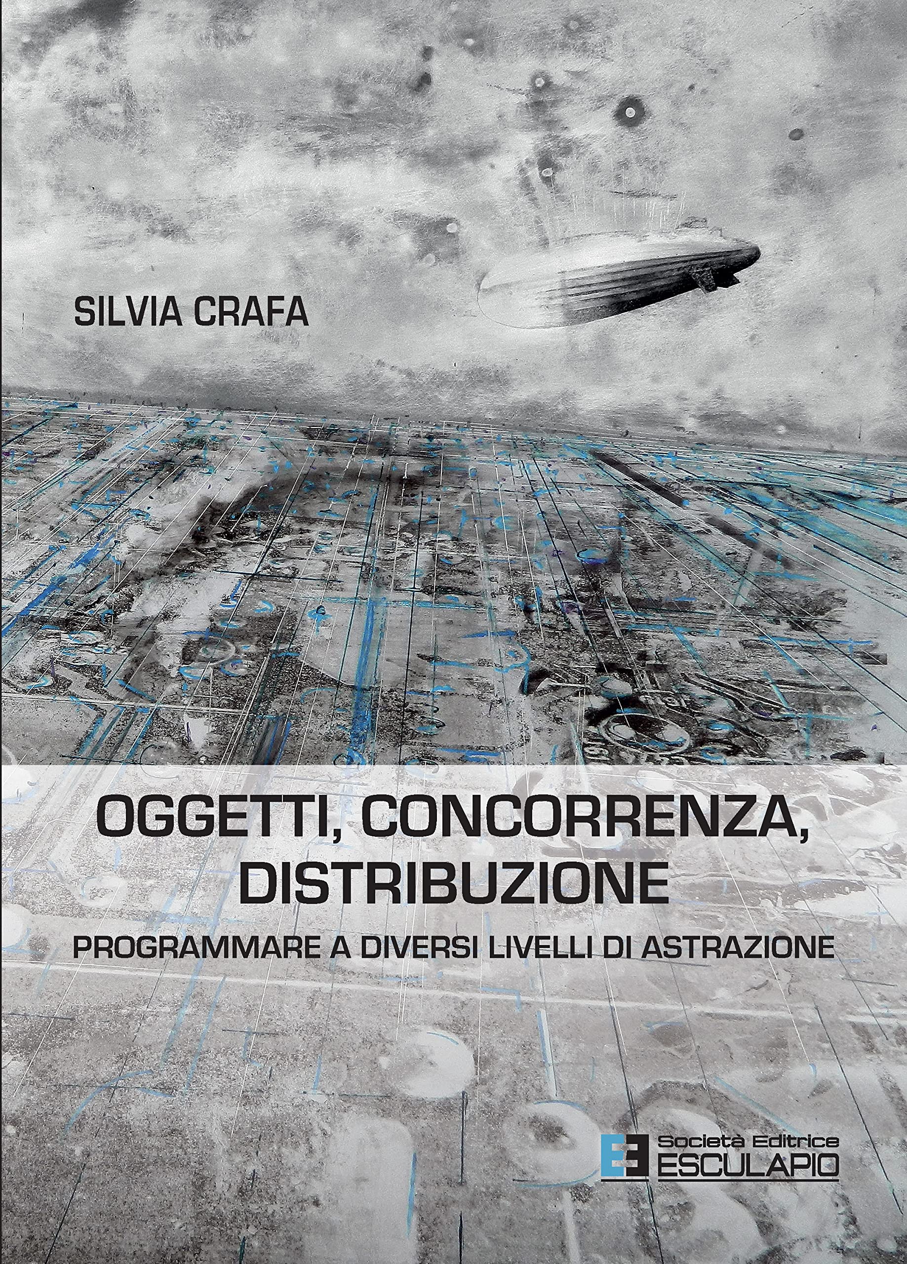Oggetti Concorrenza Distribuzione. Programmare a diversi livelli di astrazione book