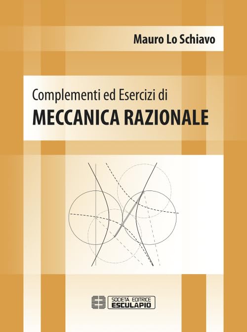 Complementi ed esercizi di meccanica razionale Natural Sciences