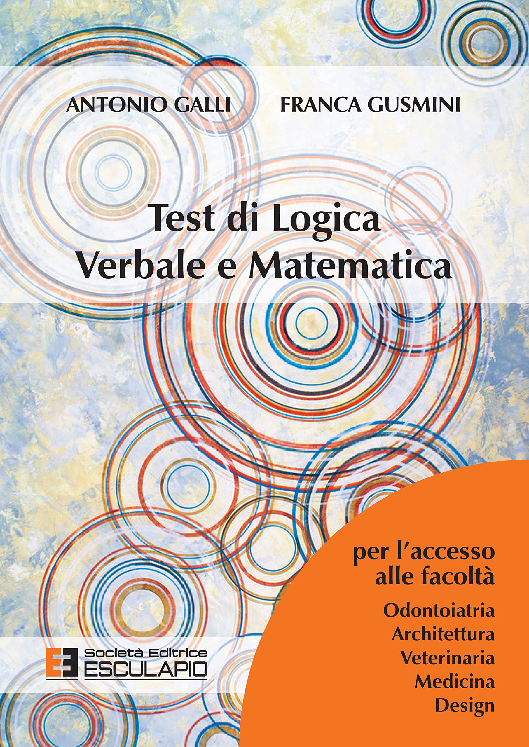 Test di logica verbale e matematica. Per l'accesso alle facoltà di Architettura, Medicina, Odontoiatria, Veterinaria, Design book